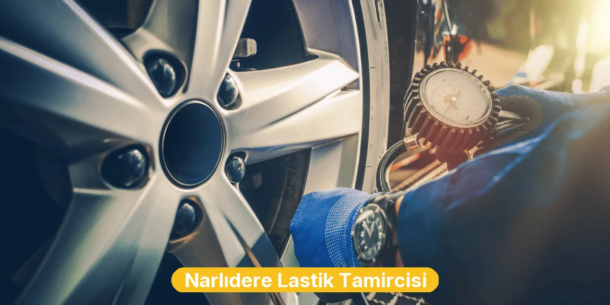Narlıdere Lastik Tamircisi